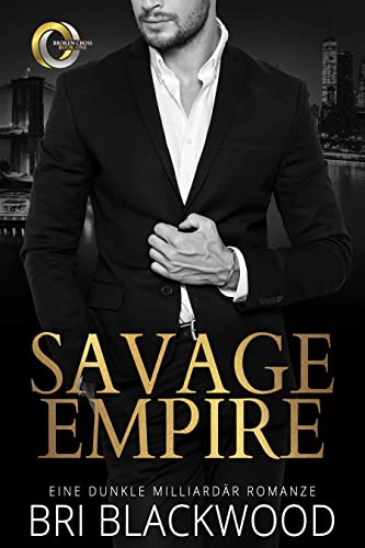 Savage Empire: Eine dunkle Milliardär...