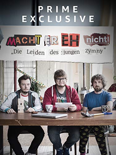 Macht er eh nicht! - Die Leiden des jungen...
