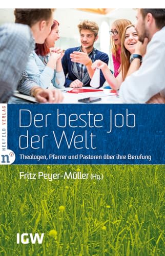Der beste Job der Welt: Theologen, Pfarrer...
